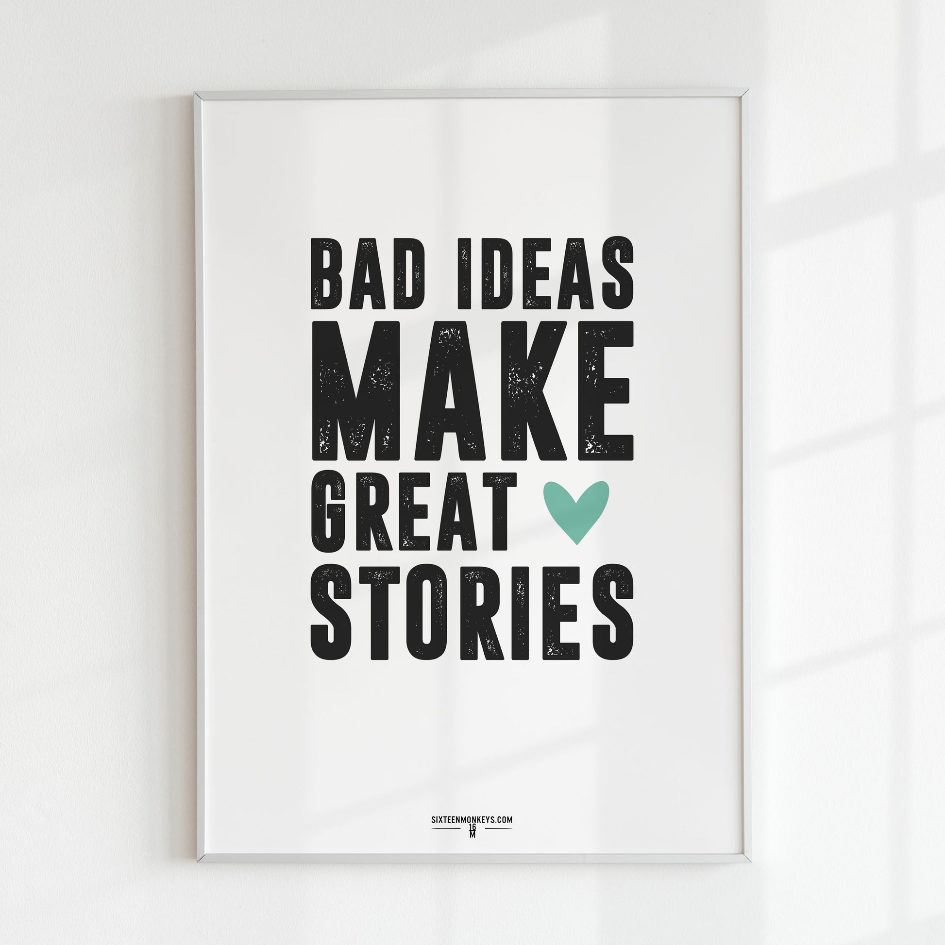 ‘Bad Ideas Great Stories’ Art Print