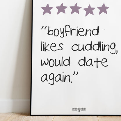 ‘Boyfriend Likes Cuddling Review’ Art Print