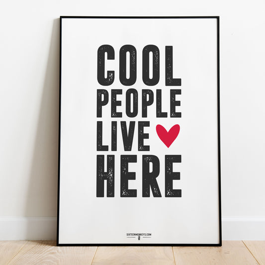 ‘Cool People Live Here’ Art Print