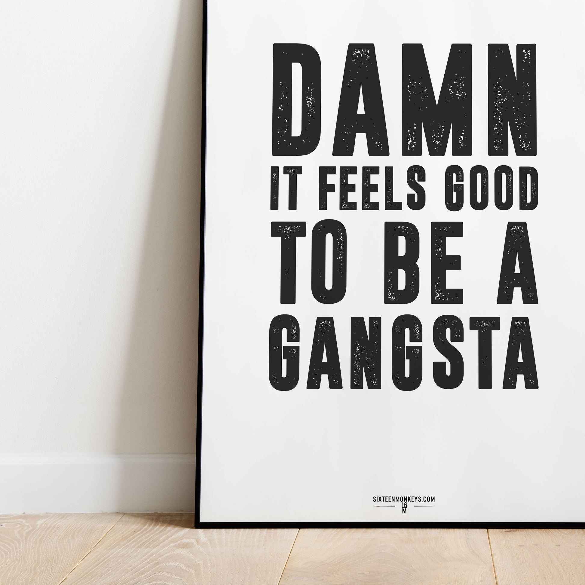 ‘Good to be a Gangsta’ Art Print