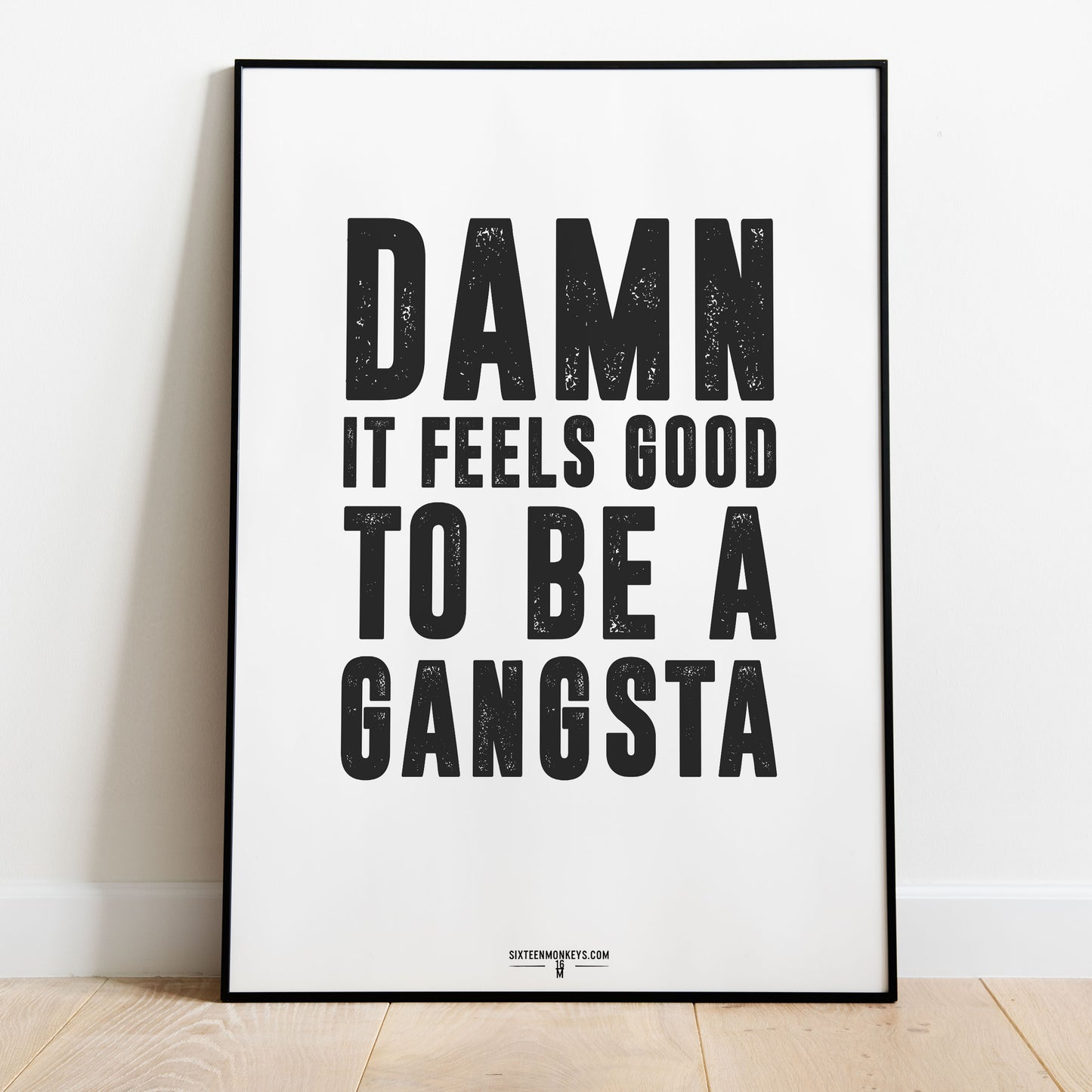 ‘Good to be a Gangsta’ Art Print