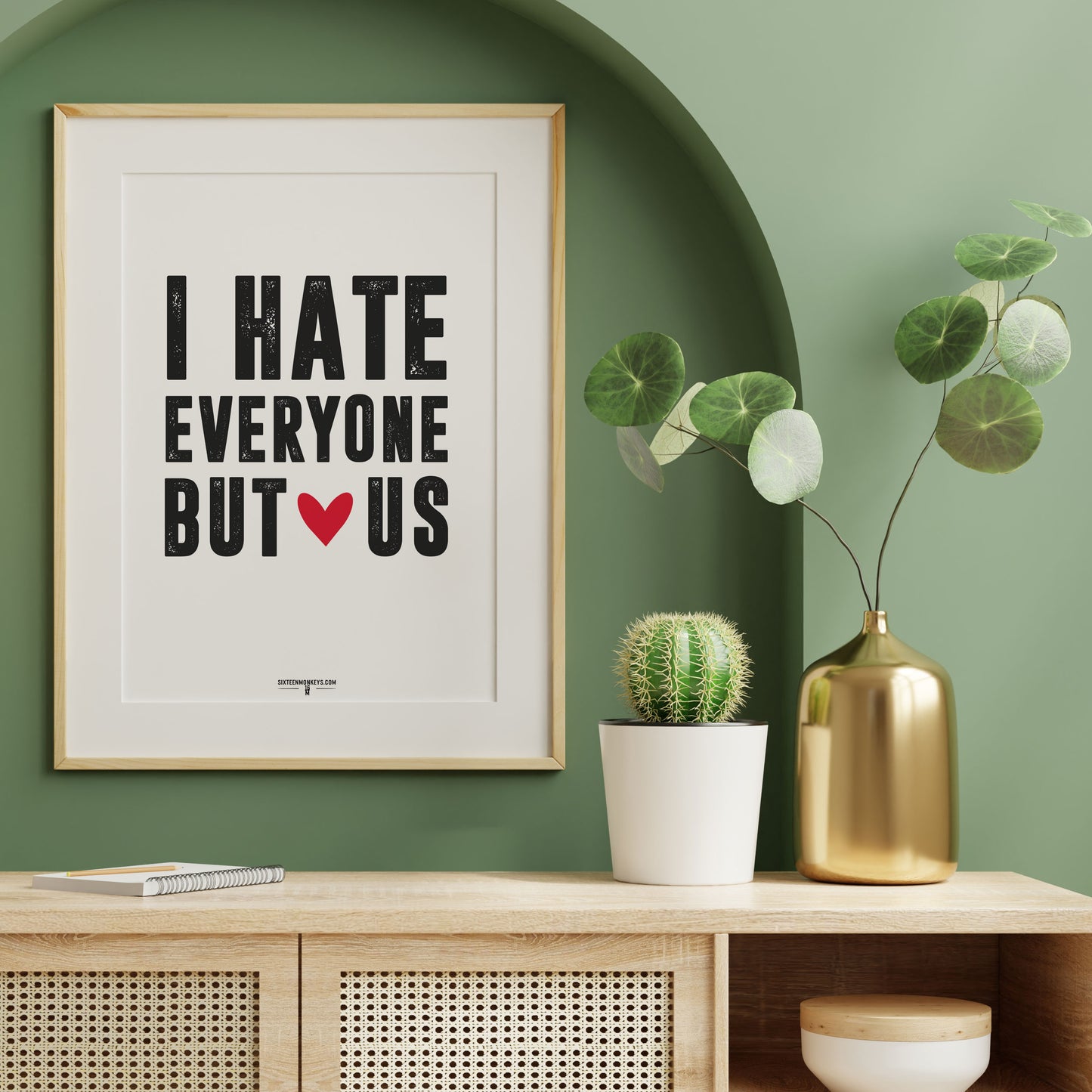 ‘I Hate Everyone But Us’ Art Print